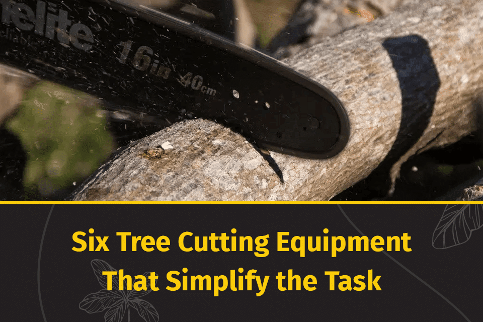a chainsaw is a useful tree cutting equipment